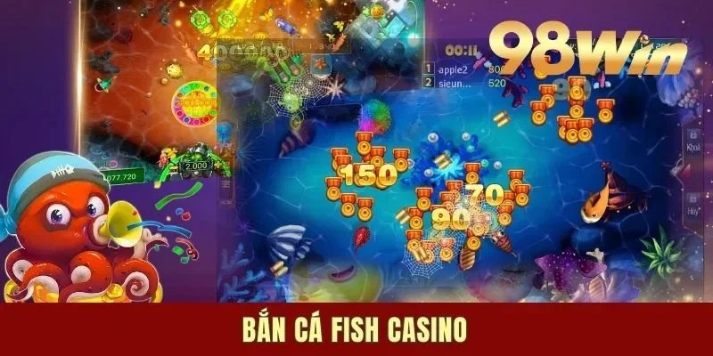 Bắn Cá Fish Casino | Săn Thưởng Biển Sâu - Rinh Quà Khét Lẹt
