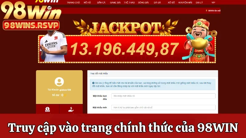 Cách Xác Minh 2 Bước Để Bảo Vệ Tài Khoản 98win Ra Sao? 2 Bắt đầu truy cập vào trang chính thức của 98win