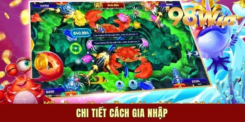 Chi tiết cách gia nhập