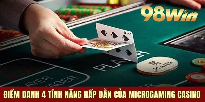 Casino Microgaming - Thiên Đường Game Uy Tín Nhất Trong 2025 2 Điểm danh 4 tính năng hấp dẫn của casino Microgaming