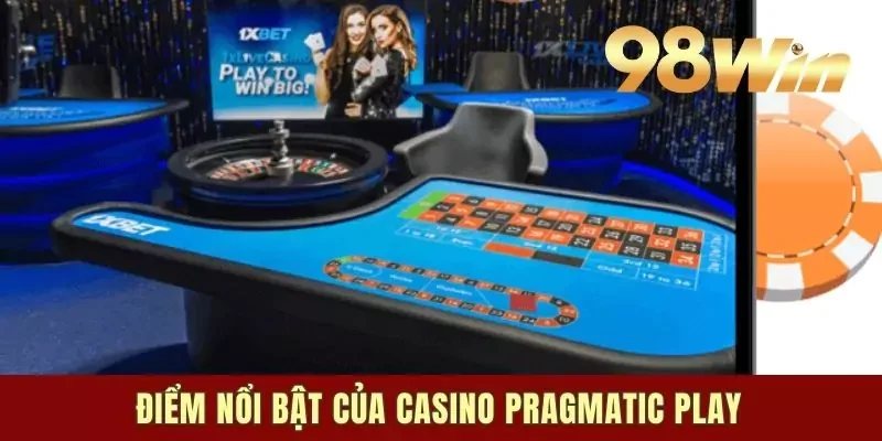 Điểm nổi bật của Casino Pragmatic Play