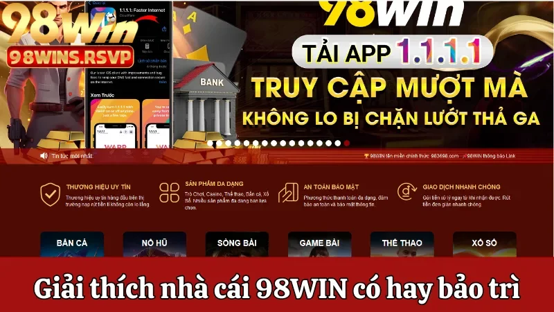 Giải thích nhà cái 98win có hay bảo trì không