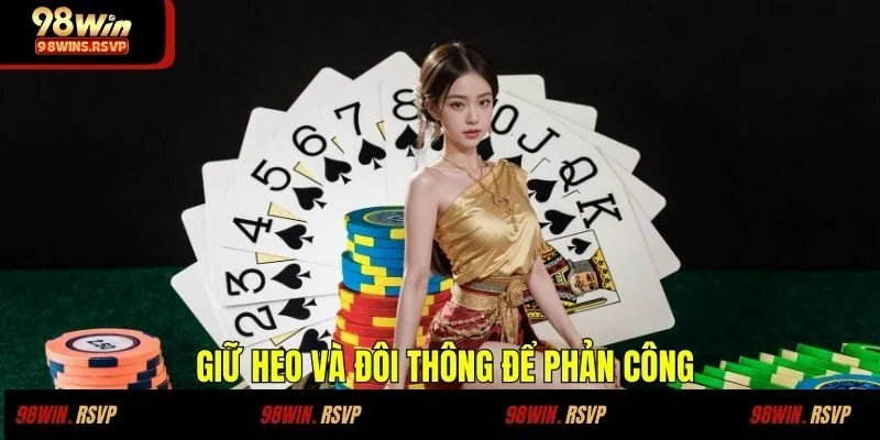 Giữ heo và đôi thông để phản công