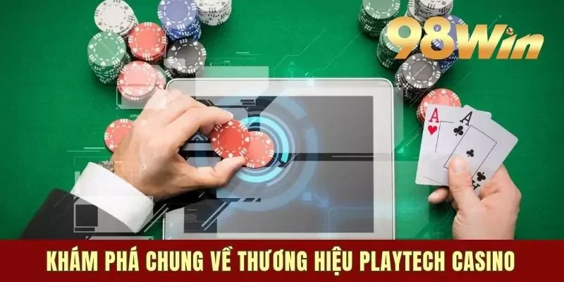 Khám phá chung về thương hiệu casino Playtech