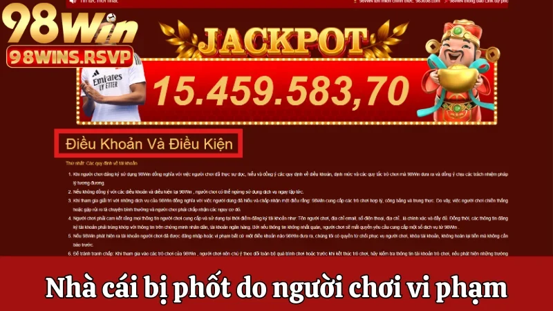 Nhà Cái 98win Có Bị Phốt Không? Thực Hư Phía Sau Ra Sao? 1 Nhà cái bị phốt do người chơi vi phạm