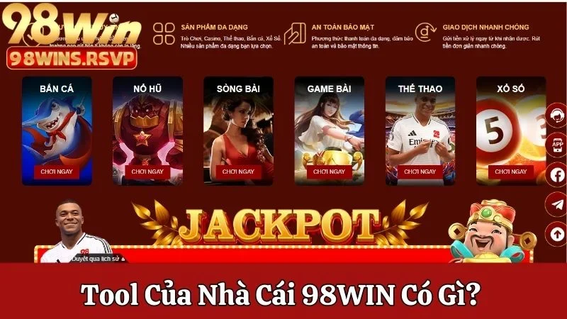 Tool Của Nhà Cái 98win Có Gì