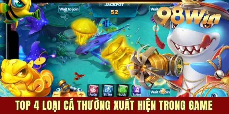 Top 4 loại cá thường xuất hiện trong game